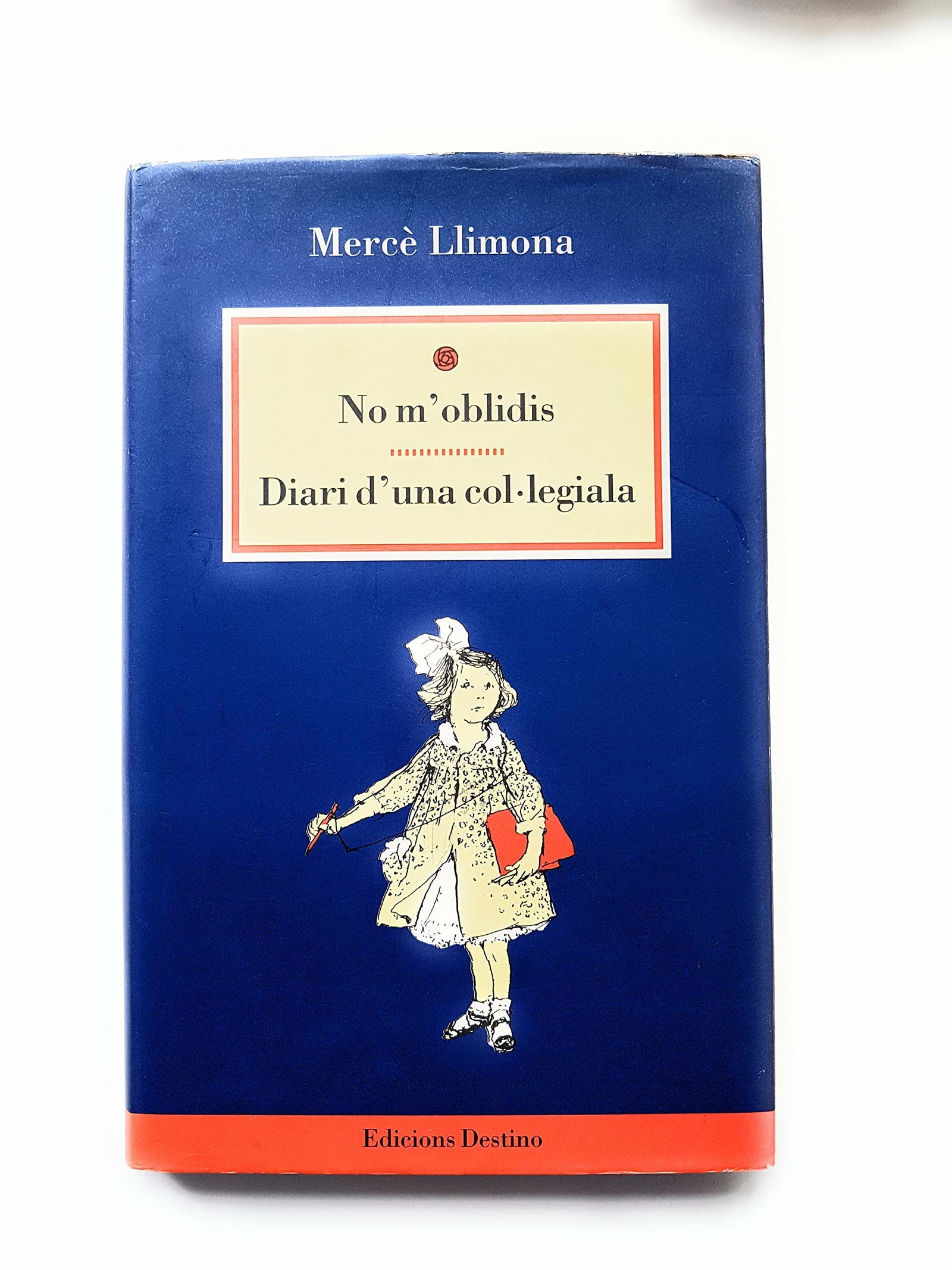No M'Oblidis. Diari D'Una Col.Legia: Diari Duna Col]legiala (APEL-LES MESTRES CATALA)
