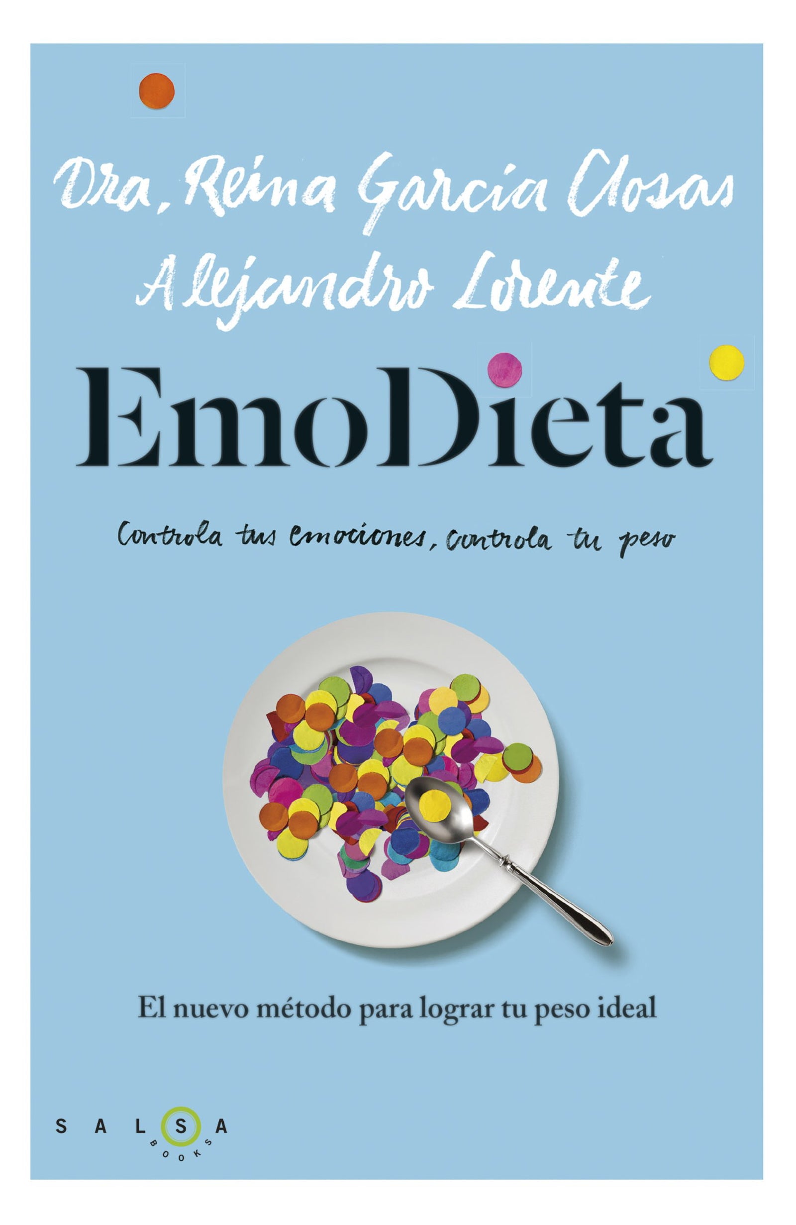 EmoDieta: El nuevo método para lograr tu peso ideal (Salsa Books)