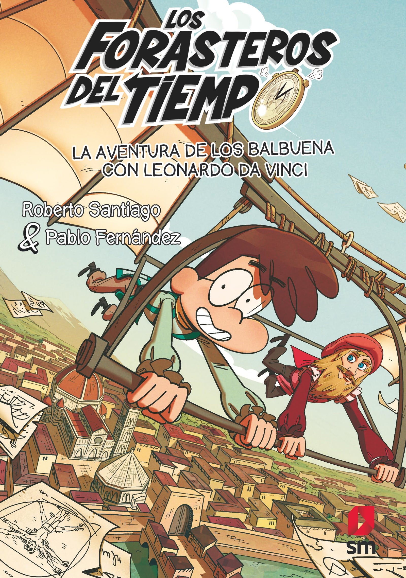 La aventura de los Balbuena con Leonardo da Vinci: 17 (Los Forasteros del Tiempo)