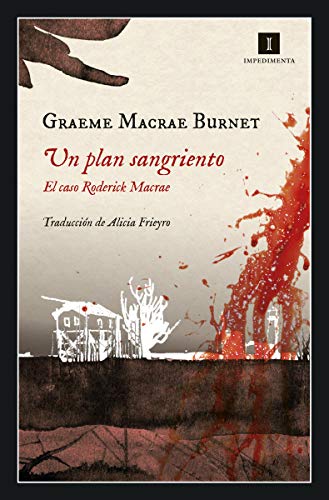 Un plan sangriento: El caso Roderick Macrae: 201 (Impedimenta)