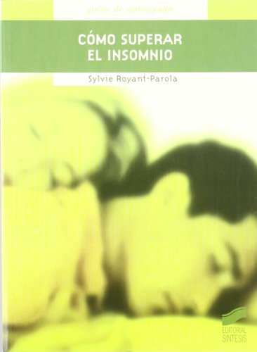 Cómo superar el insomnio: 60 (Guías de autoayuda)