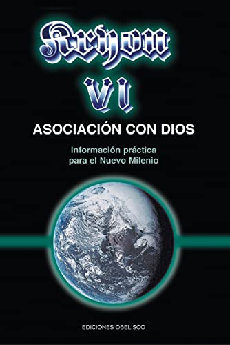 Kryon VI. Asociación con Dios: información práctica para el nuevo milenio (MENSAJEROS DEL UNIVERSO)
