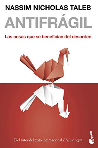Antifrágil: Las cosas que se benefician del desorden (Divulgación) (Edición en Español) (Actualidad)