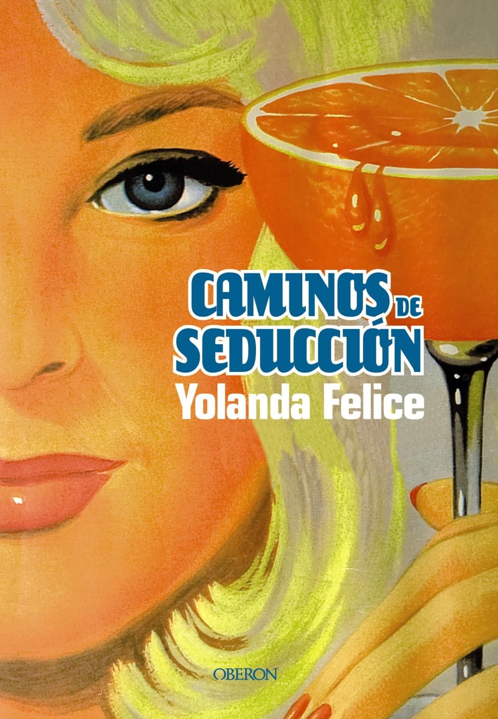 Caminos de seducción (ALGAIDA LITERARIA - OBERON)