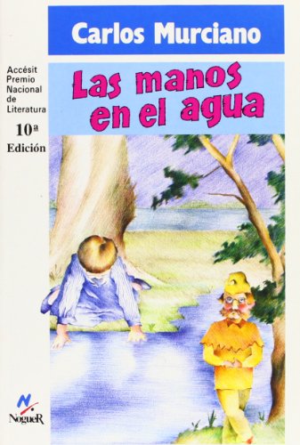 Las manos en el agua: 1 (Noguer histórico)