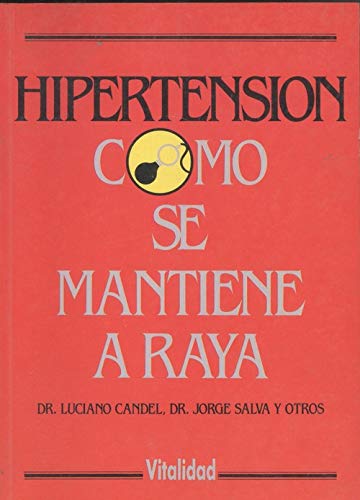 Hipertensión : cómo se mantiene a raya