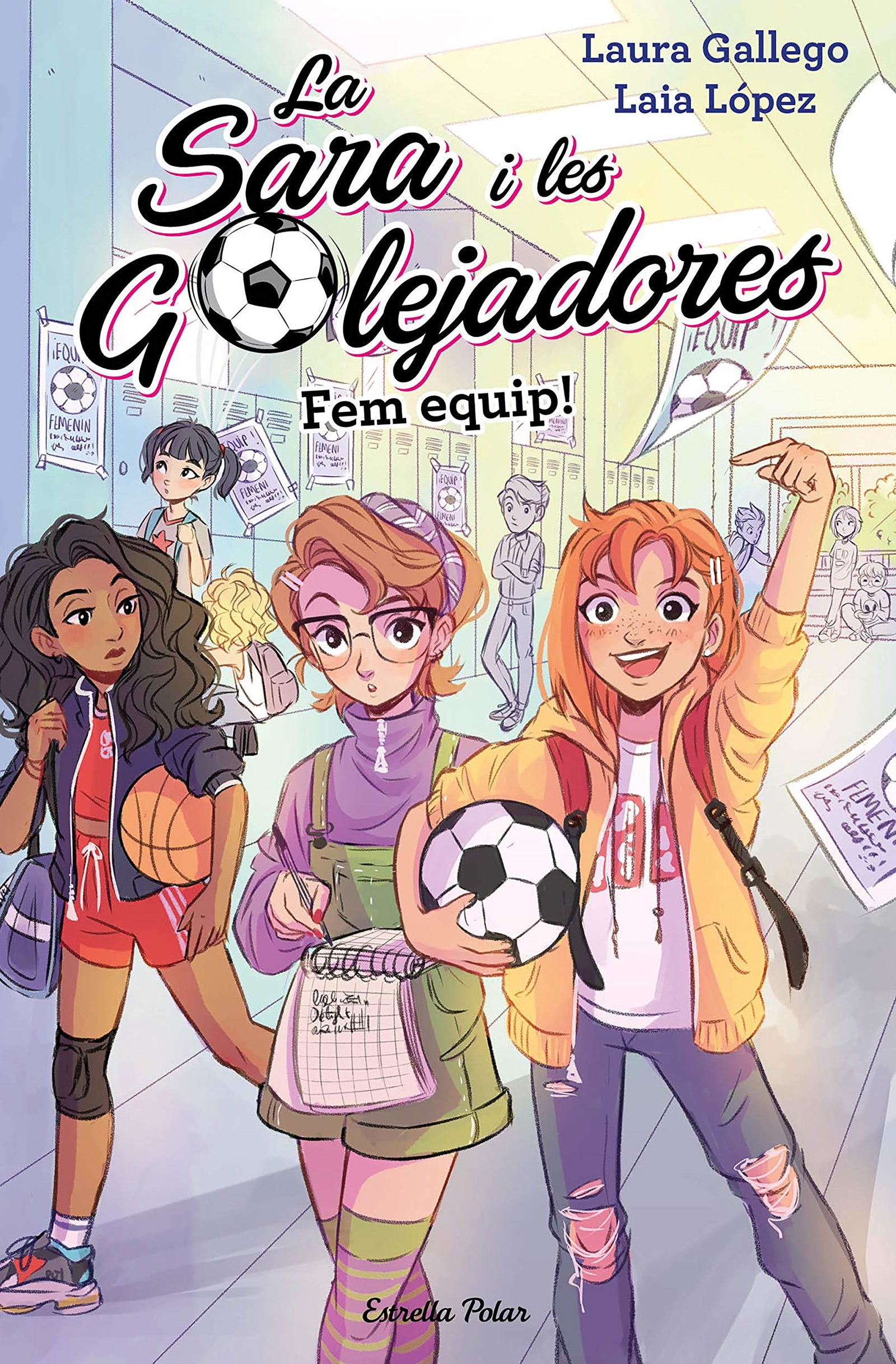 Fem equip!: La Sara i les Golejadores 1