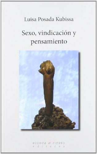 Sexo, vindicación y pensamiento: Estudios de Teoria Feminista (ENSAYO)
