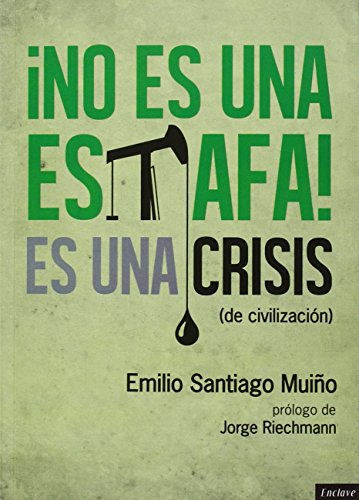 No es una estafa, es una crisis (de civilización)