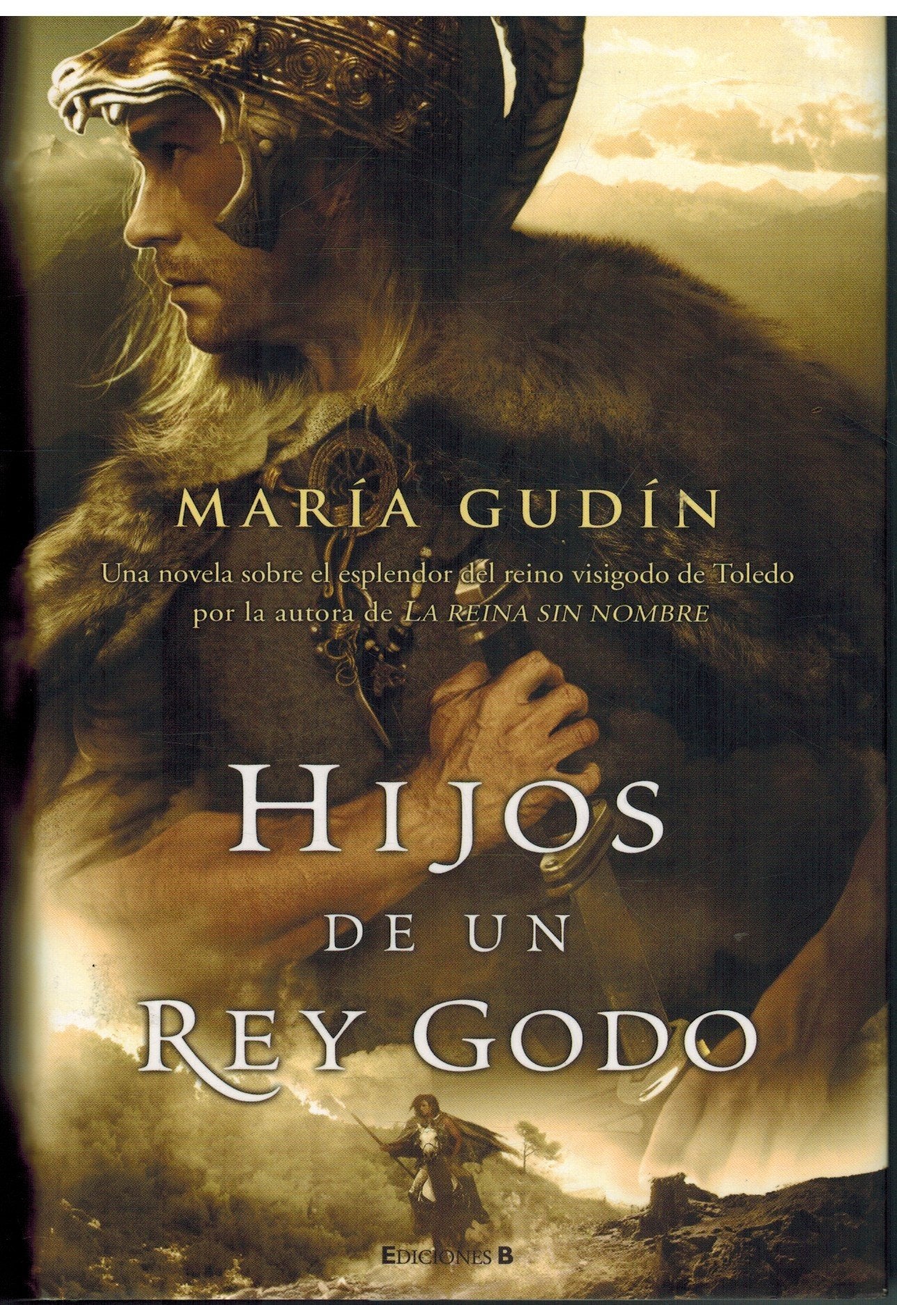 HIJOS DE UN REY GODO: TRILOGIA EL SOL DEL REINO: 00000 (HISTORICA)