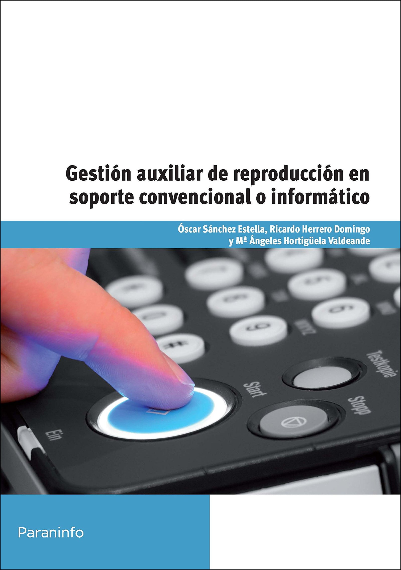 Gestión auxiliar de reproducción en soporte convencional o informático (Administración y Gestión)