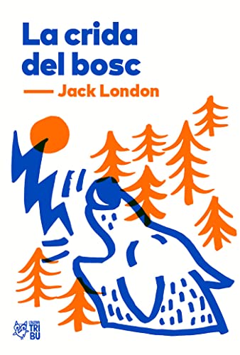 La crida del bosc: 5 (L'Altra Tribu)