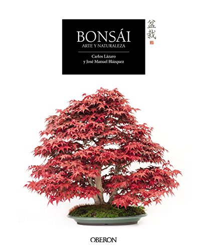 Bonsái: Arte y naturaleza (Libros singulares)