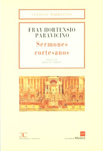 Sermones cortesanos . (CLASICOS MADRILEÑOS. C/M.)