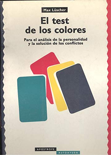 El test de los colores : para el analisis de la personalidad y la solucion de conflictos