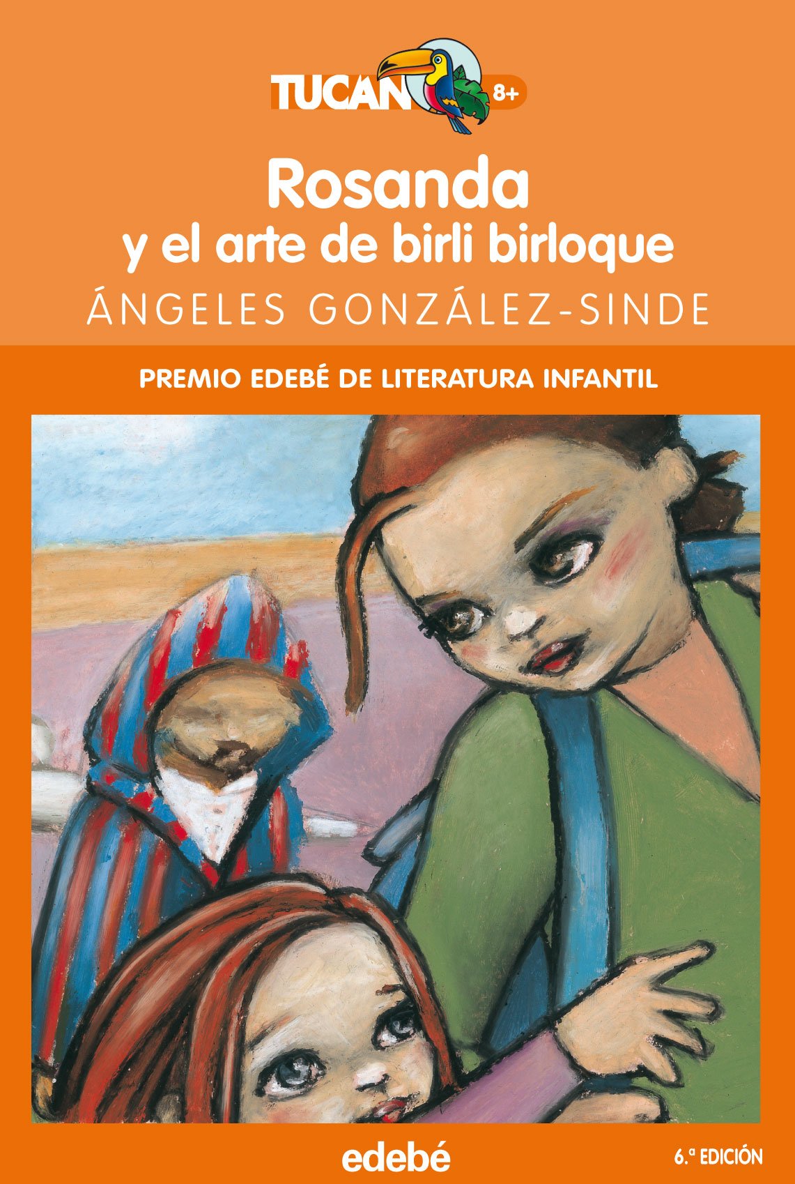 ROSANDA Y EL ARTE DE BIRLI BIRLOQUE (TUCÁN +8)
