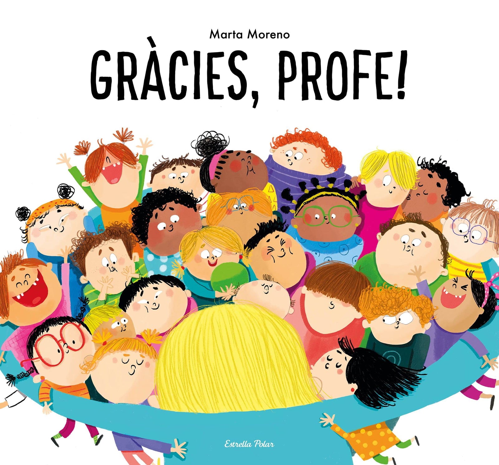 Gràcies, profe!: El millor regal de fi de curs per als teus professors i professores (Contes)