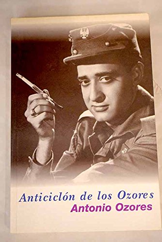ANTICICLÓN DE LOS OZORES (Barcelona, 1998) Memorias de Antonio Ozores