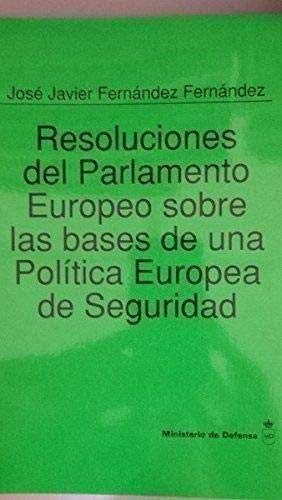 Resoluciones del Parlamento Europeo sobre las bases de una política europea de seguridad