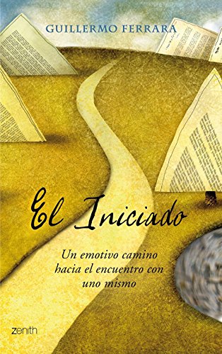 El Iniciado: Un emotivo camino hacia el encuentro con uno mismo: 1 (Fábulas)