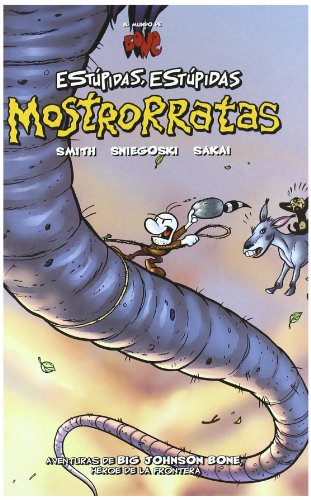 Bone Estupidas Estupidas Mostrorr: Aventuras de Big Johnson Bone, héroe de la frontera