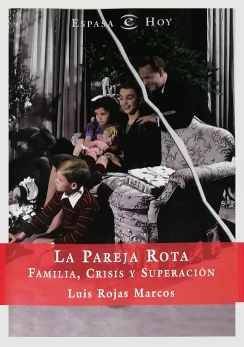 LA Pareja Rota: Familia, Crisis Y Superacion