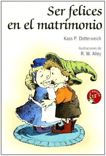Ser felices en el matrimonio: 5 (Minilibros Autoayuda)