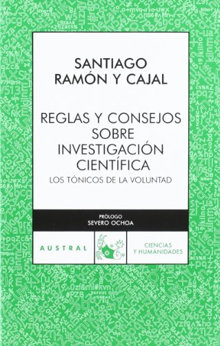 Reglas y consejos sobre investigación científica: Los tónicos de la voluntad: 1 (Clásica)