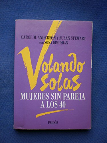 Volando solas : mujeres sin pareja a los 40