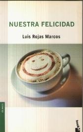 Nuestra felicidad (Claves para vivir mejor)