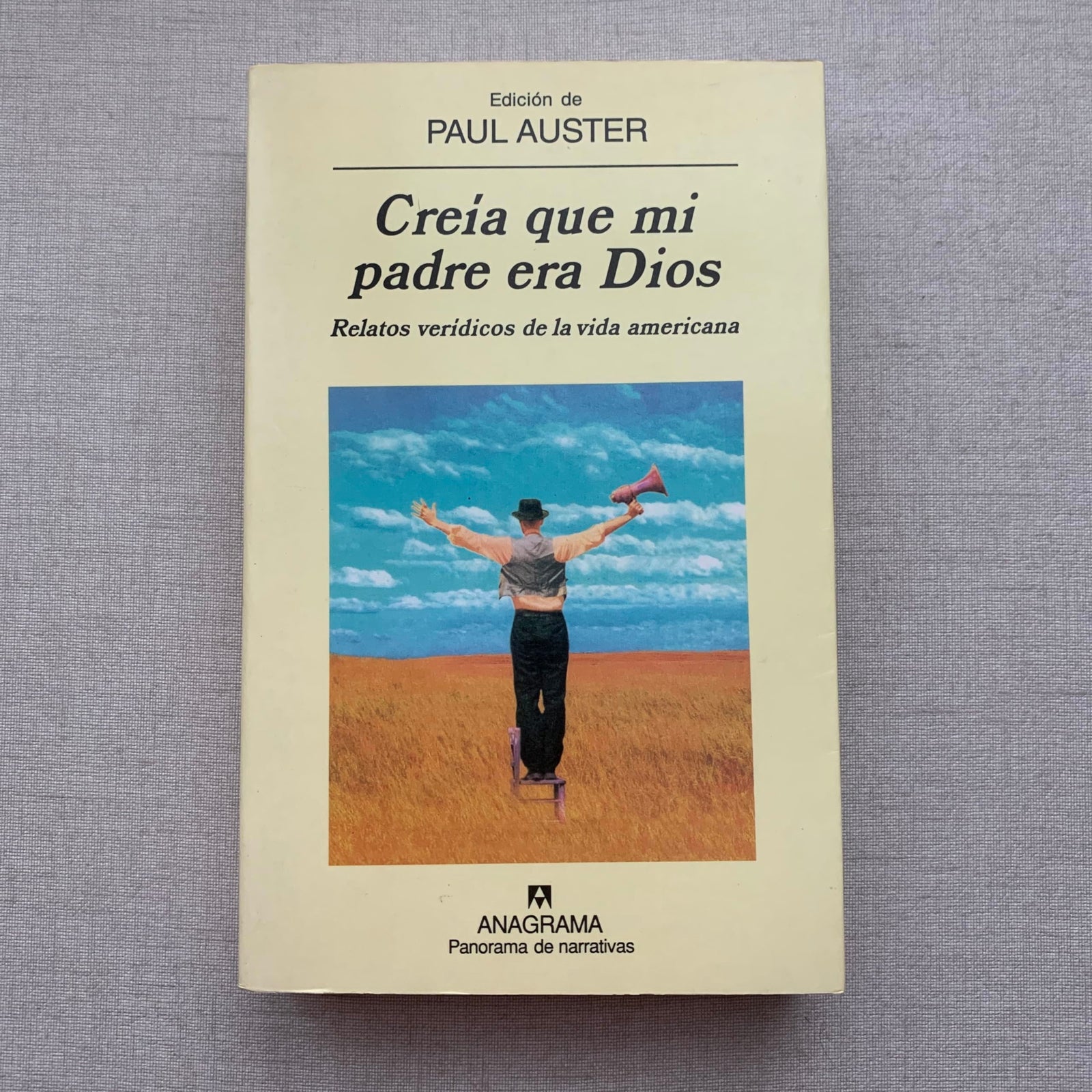 Creía que mi padre era Dios: Relatos verídicos de la vida americana: 501 (Panorama de narrativas)