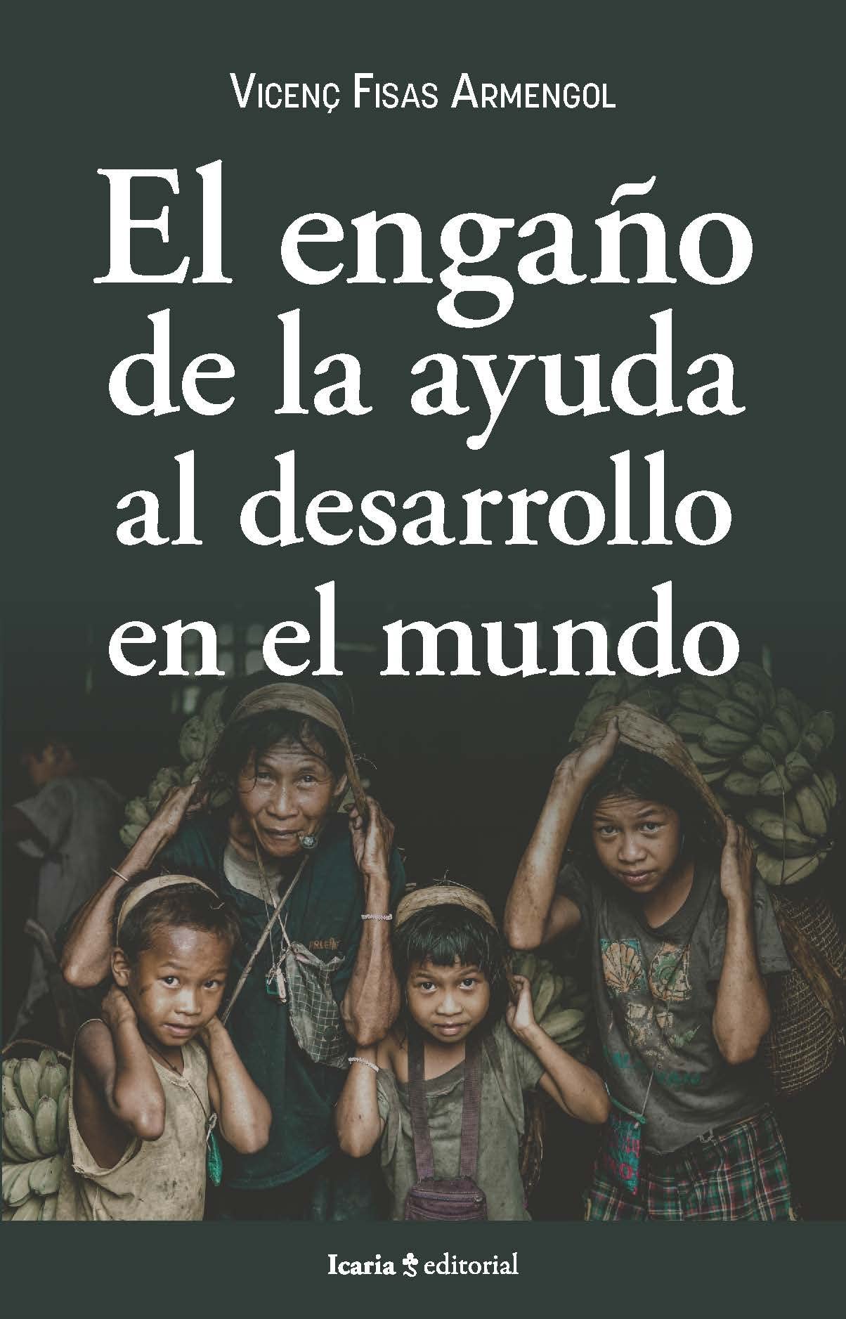 ENGAÑO DE LA AYUDA AL DESARROLLO EN EL MUNDO, EL: 114 (fuera de coleccion)