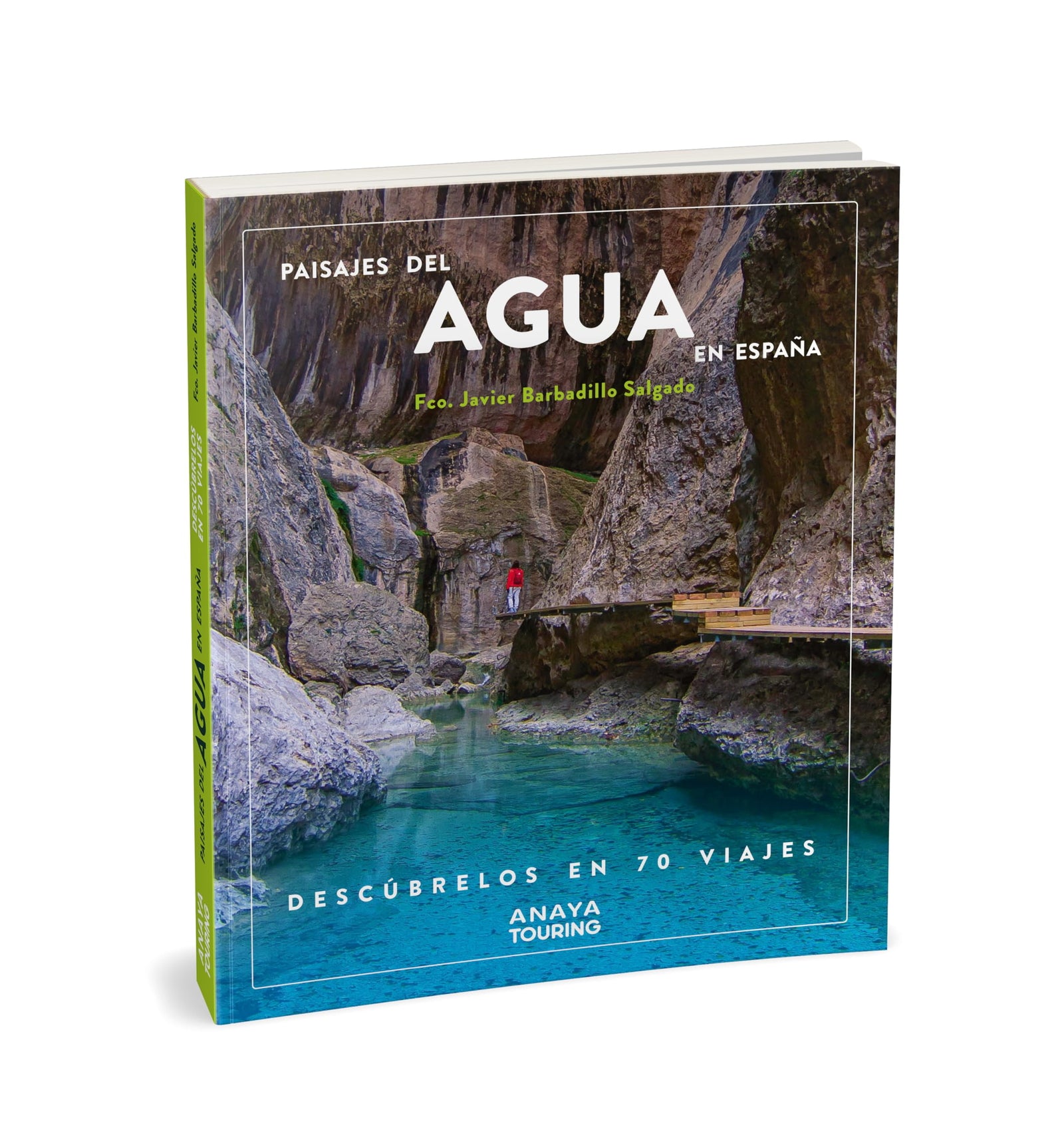 Paisajes del agua en España: Descúbrelos en 70 viajes (Guías Singulares)