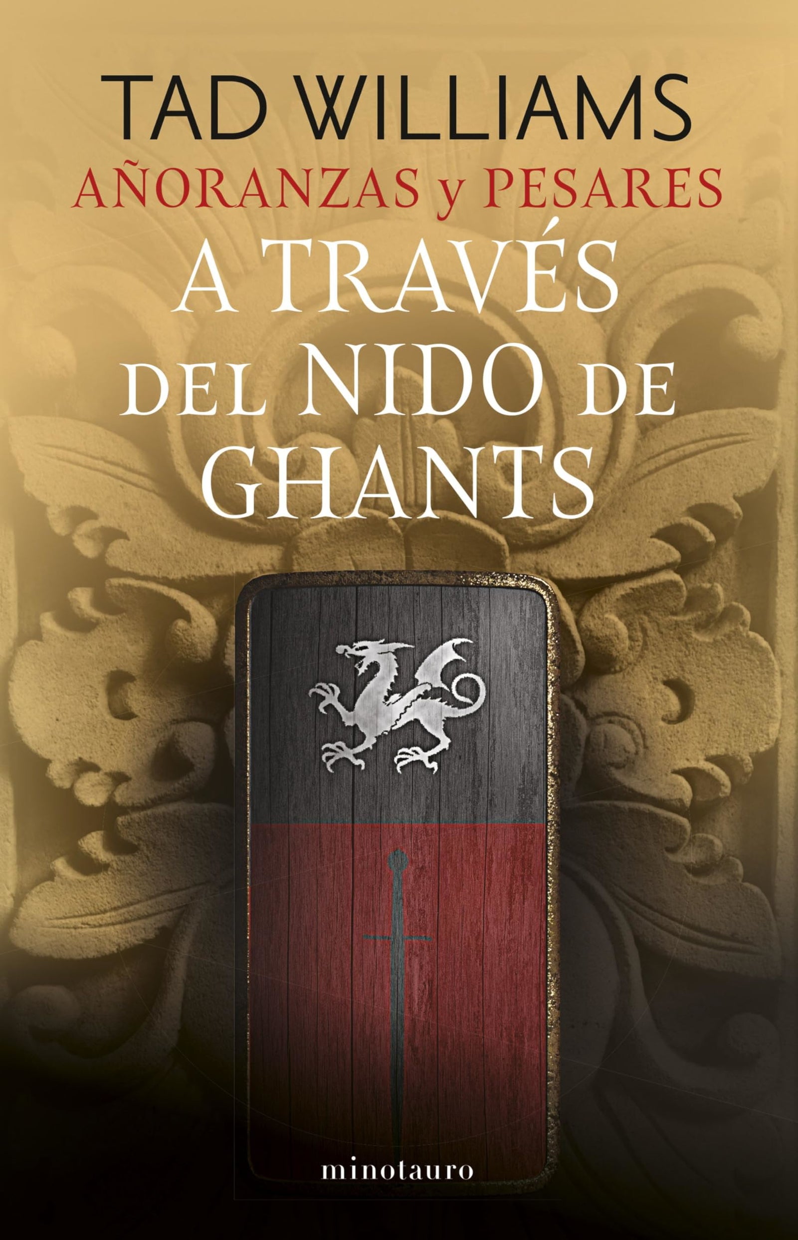 Añoranzas y pesares nº 03/04 A través del nido de ghants (Biblioteca Fantasía Épica)