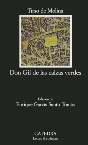 Don Gil de las calzas verdes: 632 (Letras Hispánicas)