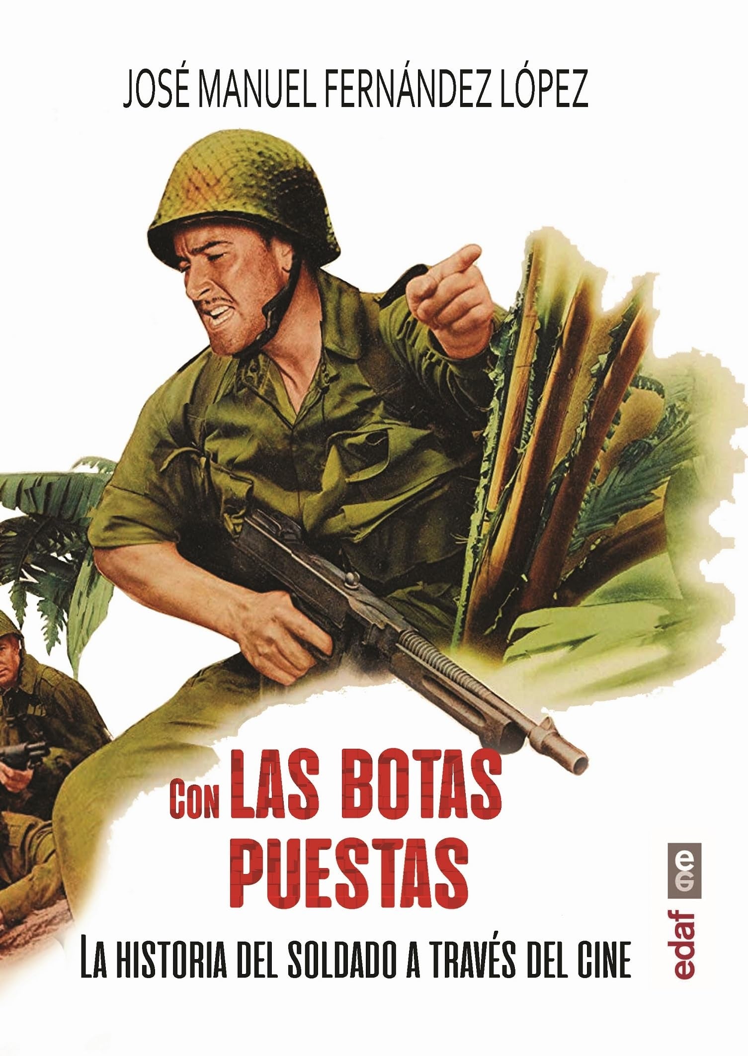 con las botas Puestas: La historia del soldado a través del cine (Clío crónicas de la historia)