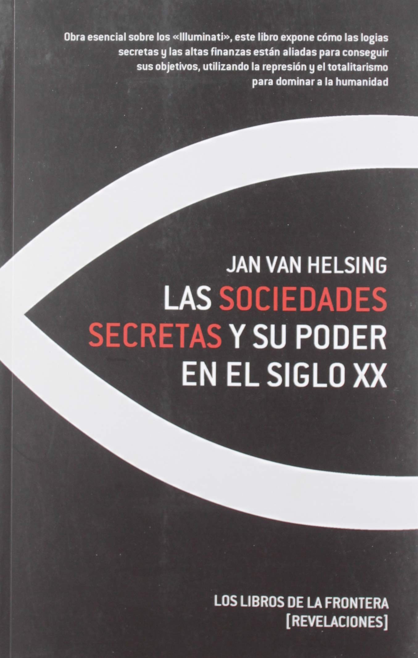 Las sociedades secretas y su poder En El Siglo XX: 1 (Revelaciones)