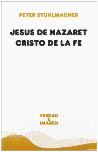 Jesús de Nazaret, Cristo de la fe (Verdad e Imagen)