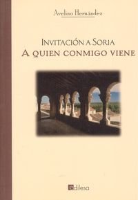 Invitación A Soria. A Quien Conmigo Viene