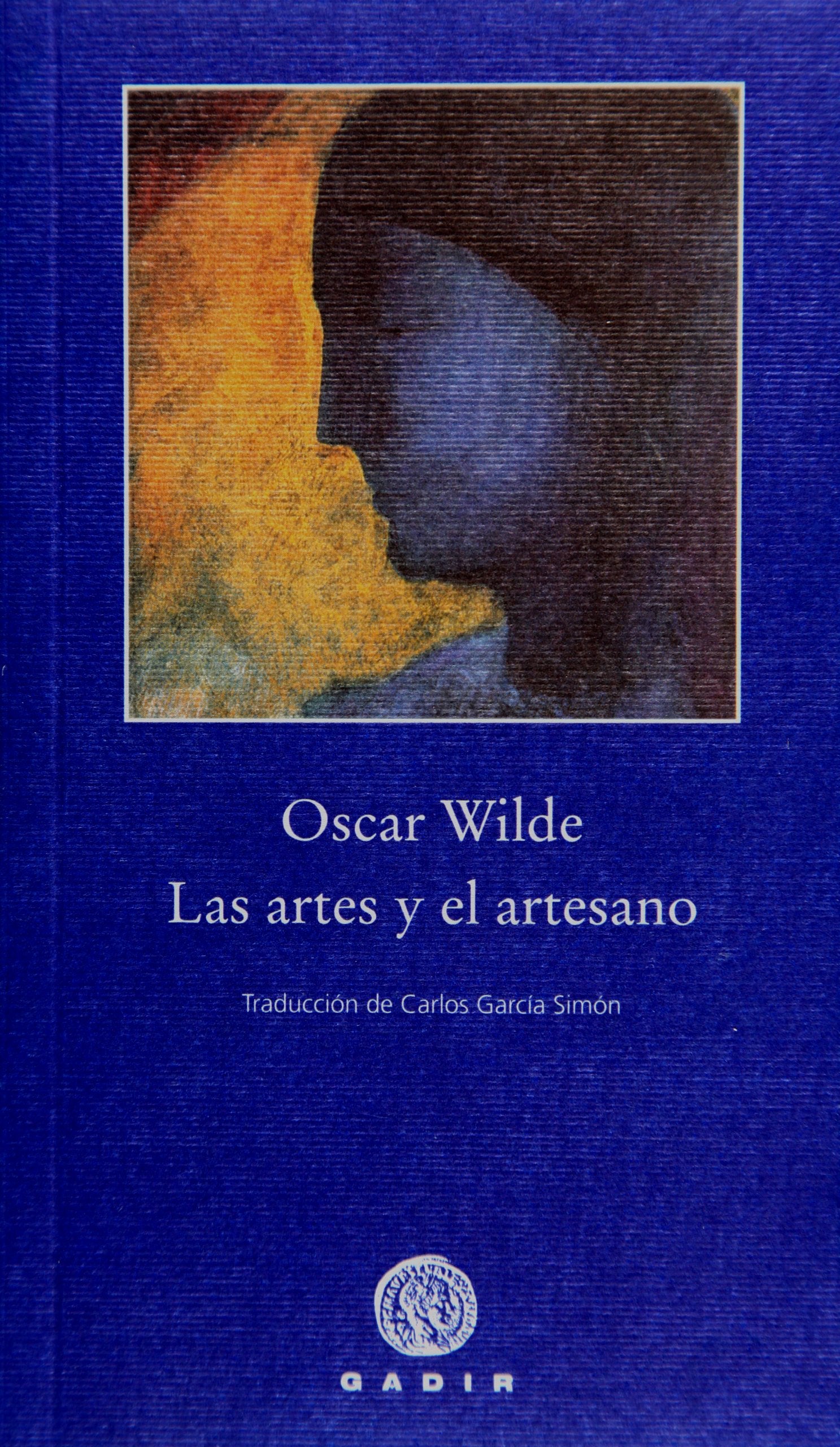 Las artes y el artesano (Pequeña Biblioteca Gadir)