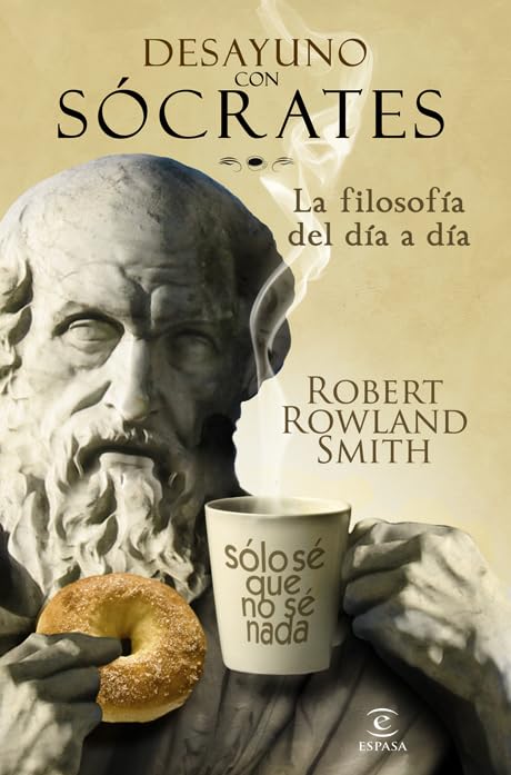Desayuno con Sócrates: La filosofía del día a día: 1 (ESPASA FORUM)