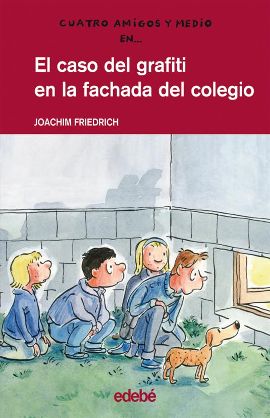 EL CASO DEL GRAFITI EN LA FACHADA DEL COLEGIO: 14 (CUATRO AMIGOS Y MEDIO)