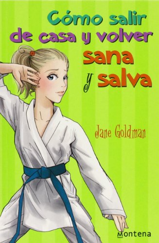 Cómo salir de casa y volver sana y salva (CHICAS)