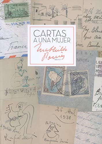 Cartas a una mujer. Mathilde Pomés 1886-1977 (CATALOGOS Y MONOGRAFIAS)