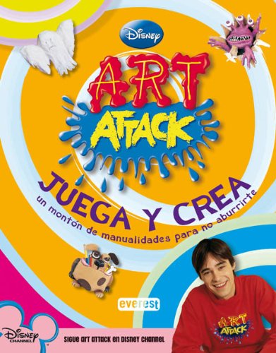 Art Attack. Juega y crea: Un montón de manualidades para no aburrirte