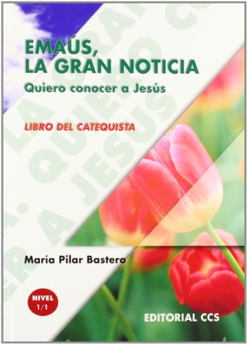 Emaús, la gran noticia / 1-1: Libro del catequista. Quiero conocer a Jesús (Primera comunión)