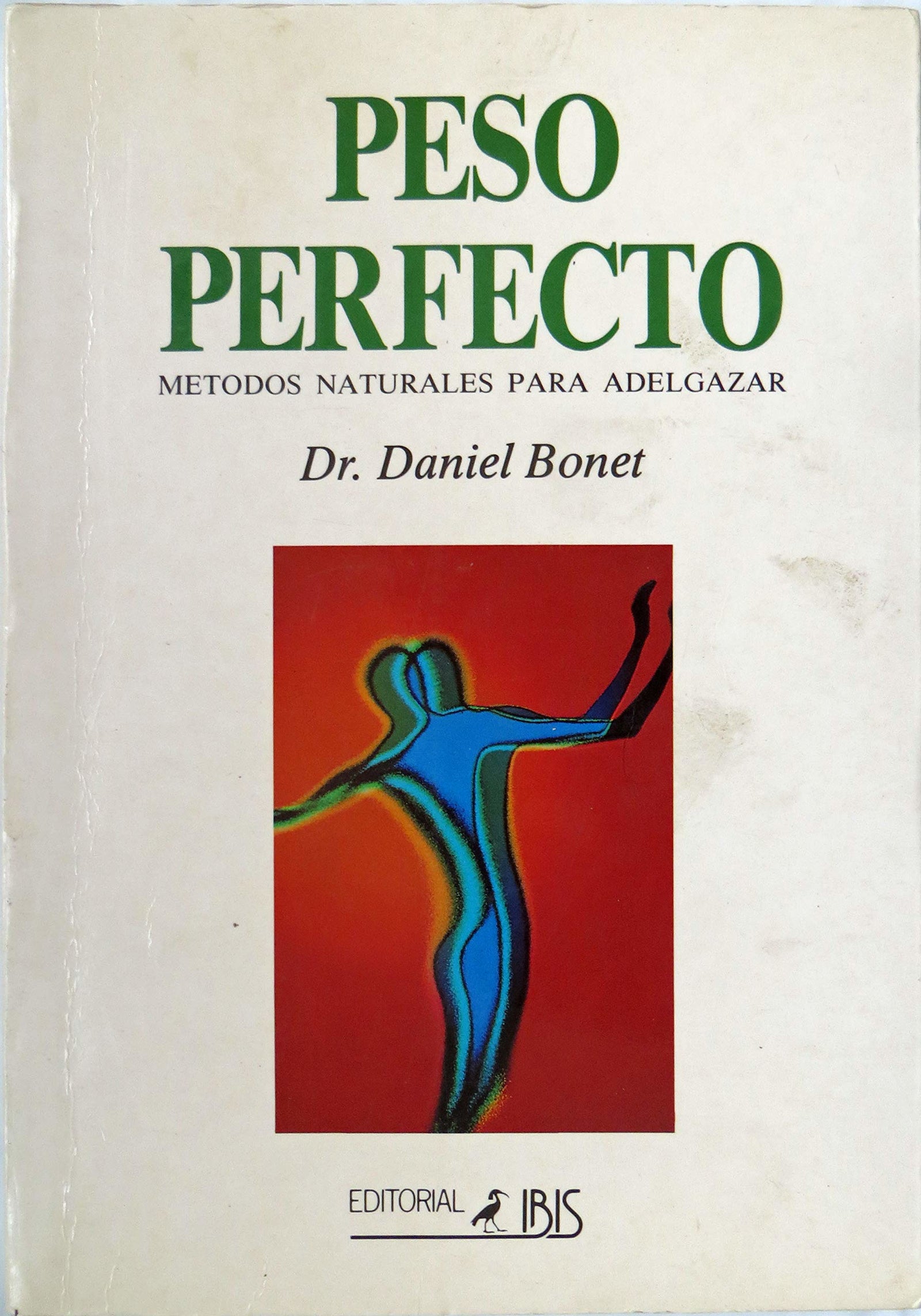 Peso perfecto : métodos naturales para adelgazar