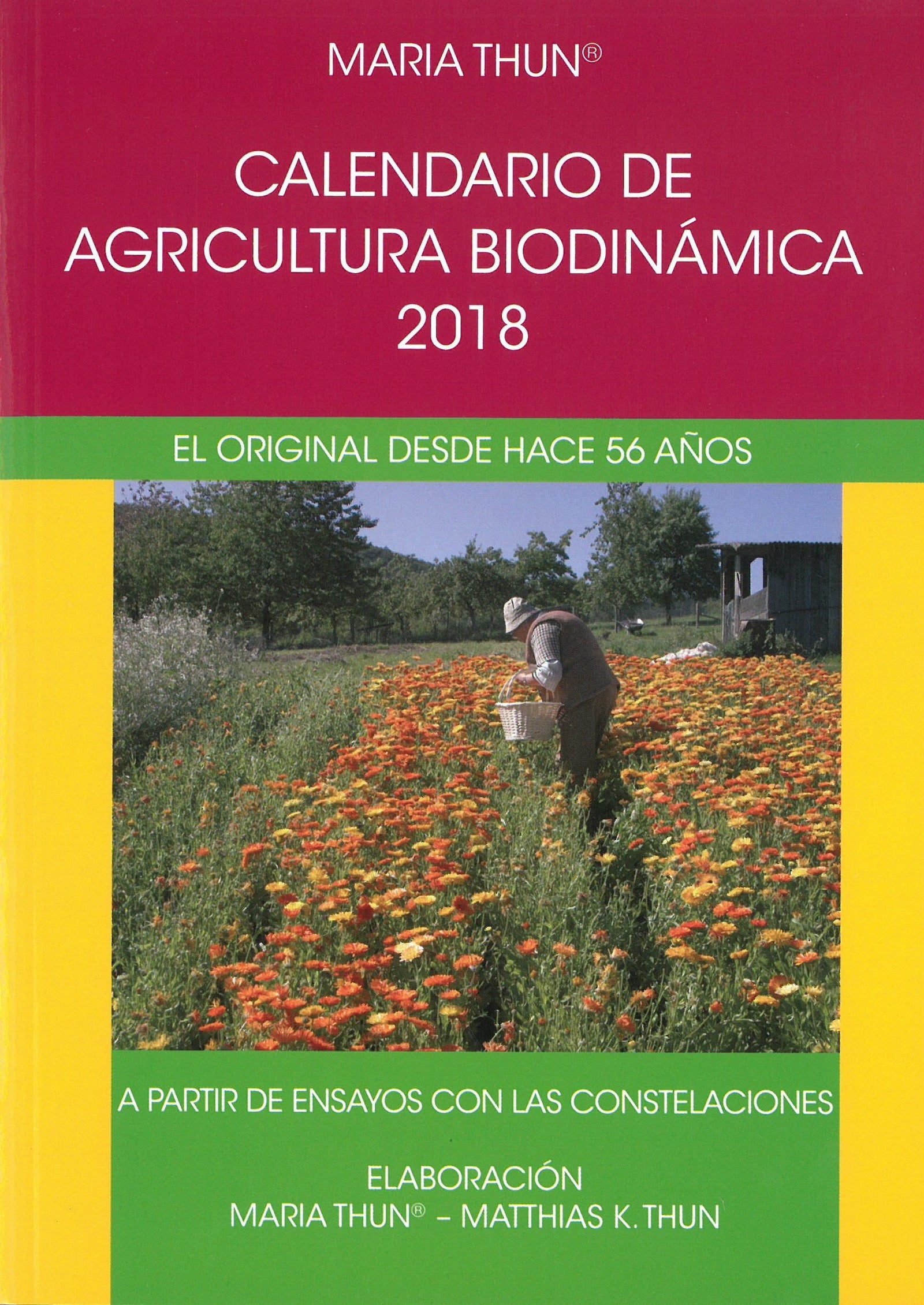 Calendario de agricultura biodinámica 2018. El original desde hace 56 años