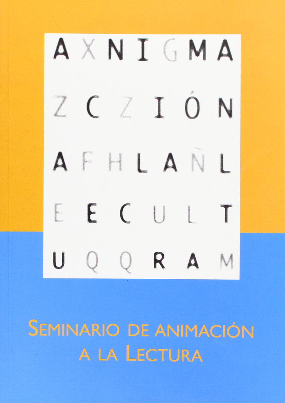 Seminario De Animacion A La Lectura Madr (SIN COLECCION)