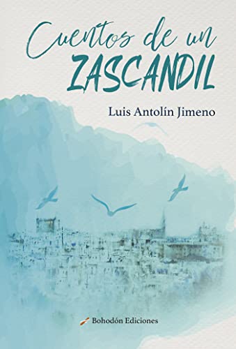 Cuentos de un zascandil: 1 (Agua viva)